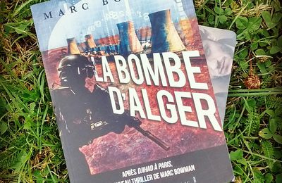 La bombe d'Alger, de Marc Bowman