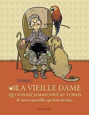 "La Vieille Dame qui n'avait jamais joué au tennis" de Zidrou et Collectif chez Dupuis