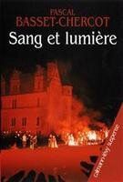 Sang et lumière de Pascal Basset-Chercot
