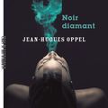 Noir Diamant de Jean-Hugues Oppel