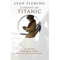 L'enfant du Titanic de Leah Fleming