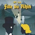 Arsène Lupin et la fille du Rhin