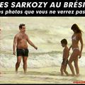 Les Sarkozy au Brésil : les photos que vous ne verrez pas !
