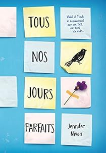 Tous nos jours parfaits - Jennifer Niven