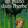 « Un piano dans l'herbe » de Françoise Sagan
