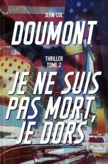 je ne suis pas mort, je dors - jean-luc doumont