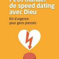 Petit manuel de speed dating avec Dieu