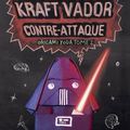 Kraft Vador contre-attaque de Tom Angleberger