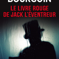 Le livre rouge de Jack l’Eventreur de Stéphane Bourgoin 