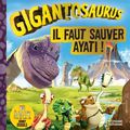 GigantOsaurus : Il faut sauver Ayati !