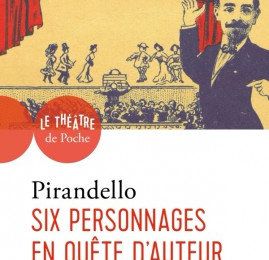 Six personnages en quête d'auteur, de Luigi Pirandello (1921)