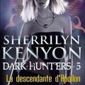 Le Cercle des Immortels, Dark Hunters Tome 5: La descendante d'Apollon de Sherrilyn Kenyon 