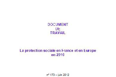  La protection sociale en France et en Europe en 2010. Document de travail n°170 - Drees