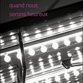 Quand nous serons heureux - Carole Fives