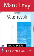 Vous revoir (Et si c'était vrai 2)