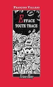 efface toute trace - françois vallejo