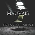 Un mauvais pressentiment