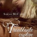 Hell's Eight, Tome 4: Troublante Captive - Sarah McCarty 
