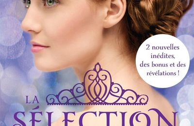 La Sélection : Histoires secrètes #2 : Kiera Cass