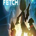 Fetch : il est temps de sauver Bear ! 