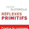 Réflexes primitifs, de Peter Sloterdijk