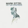 "Hey Mr Ferryman" de Mark Eitzel