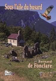 Sous l'aile du busard - Bernard de Fonclare
