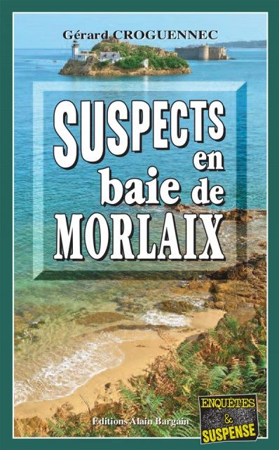 Suspects en Baie de Morlaix de Gérard Croguennec