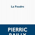 LIVRE : La Foudre de Pierric Bailly - 2023