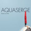 AQUASERGE – Laisse Ca Etre (2017)