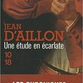 UNE ETUDE EN ECARLATE, de Jean d'Aillon