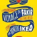 L'extraordinaire voyage du fakir qui était resté coincé dans une armoire IKEA