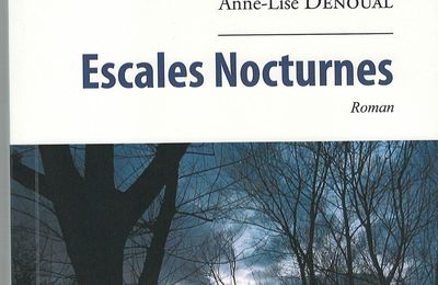 Escales Nocturnes de Anne-Lise Denoual