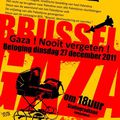 GAZA, ON N'OUBLIE PAS ! GAZA, NOOIT VERGETEN !