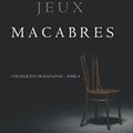Jeux macabres