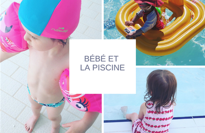 La piscine et bébé : mes indispensables