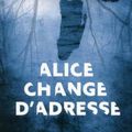 Michel Moatti : Alice change d'adresse