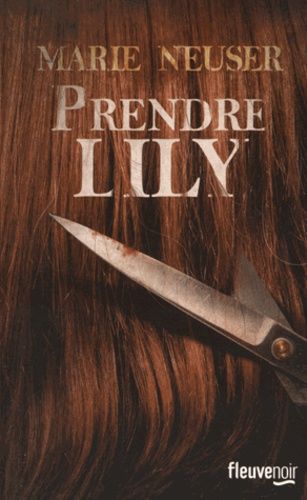 Prendre Lily de Marie Neuser