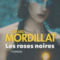 "Les Roses noires" de Gérard Mordillat