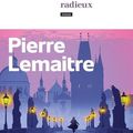 Un avenir radieux de Pierre Lemaitre