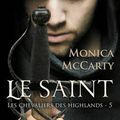 Les Chevaliers des Highlands, Tome 5: Le Saint - Monica McCarty 