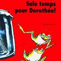 Sale temps pour Dorothée