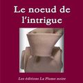 Daniel Fattore, Le noeud de l'Intrigue, lu par Bruno