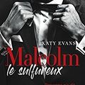 Malcom le sulfureux Tome 1 de Katy Evans [The Manwhore Series]