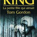 La Petite fille qui aimait Tom Gordon, de Stephen King (1999)