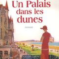 DEGROOTE, Annie : Un Palais dans les Dunes 