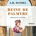 "Reine de Palmyre" de A.B. Daniel