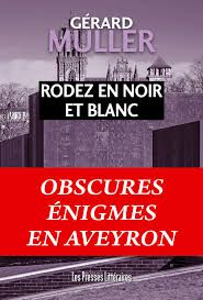 rodez en noir et blanc - gérard muller