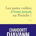 Les putes voilées n'iront pas au paradis de Chahdortt Djavann