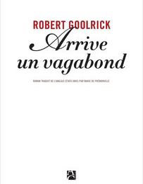 Arrive un vagabond - Robert Goolrik